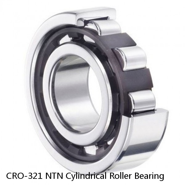 CRO-321 NTN Cylindrical Roller Bearing