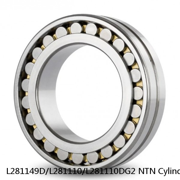 L281149D/L281110/L281110DG2 NTN Cylindrical Roller Bearing